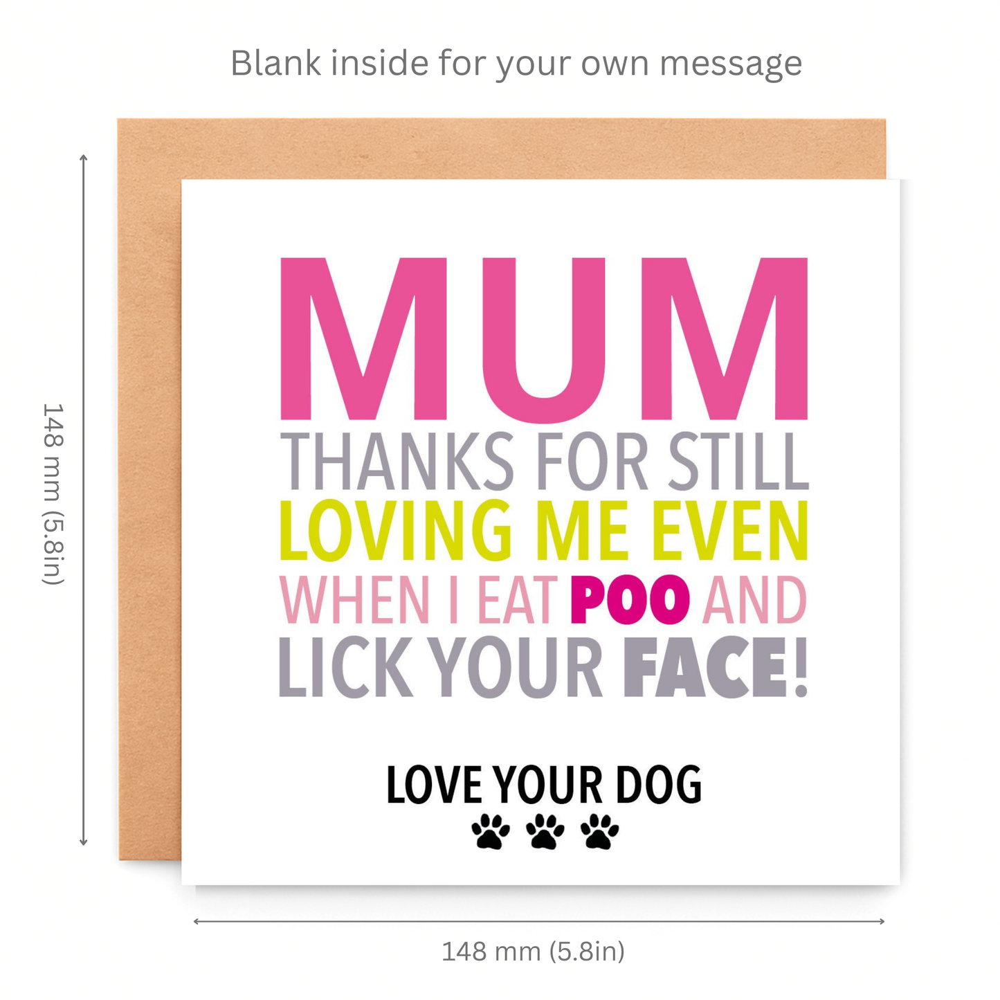 Greeting card with humorous message for a mum from her dog, featuring dimensions on a white background.