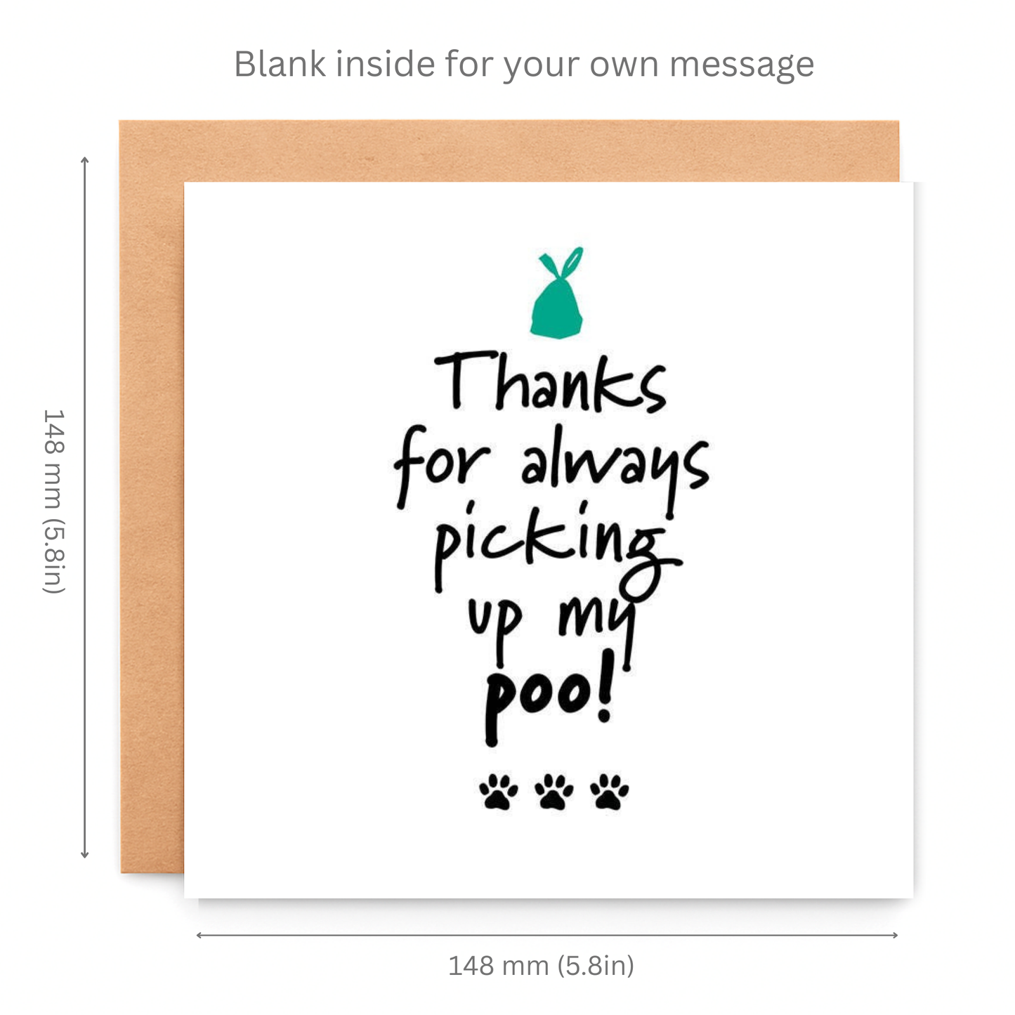 Greeting card with text 'Thanks for always picking up my poo!' and dimensions on a white background.