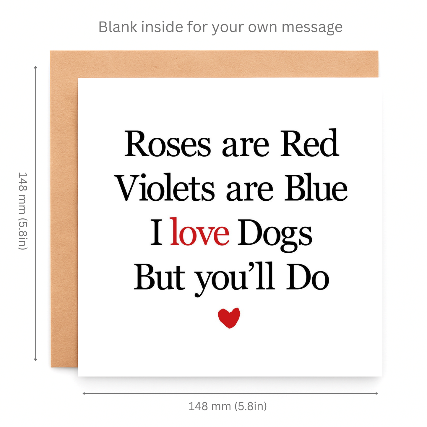 Card with humorous Valentine's Day message about dogs, dimensions included.