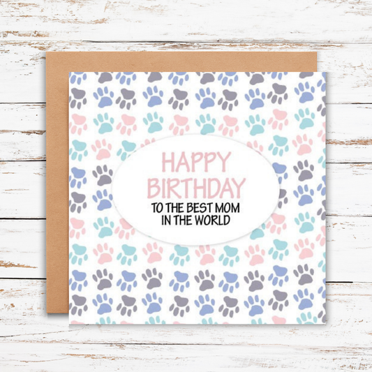 Happy Birthday to the Best Dog Mom in the World greetings card