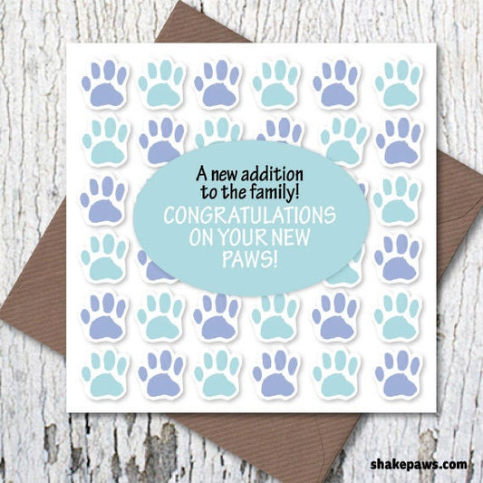 Congratulations on Your New Paws! – A New Addition to the Family, new dog card, new puppy card, dog lovers, new cat card