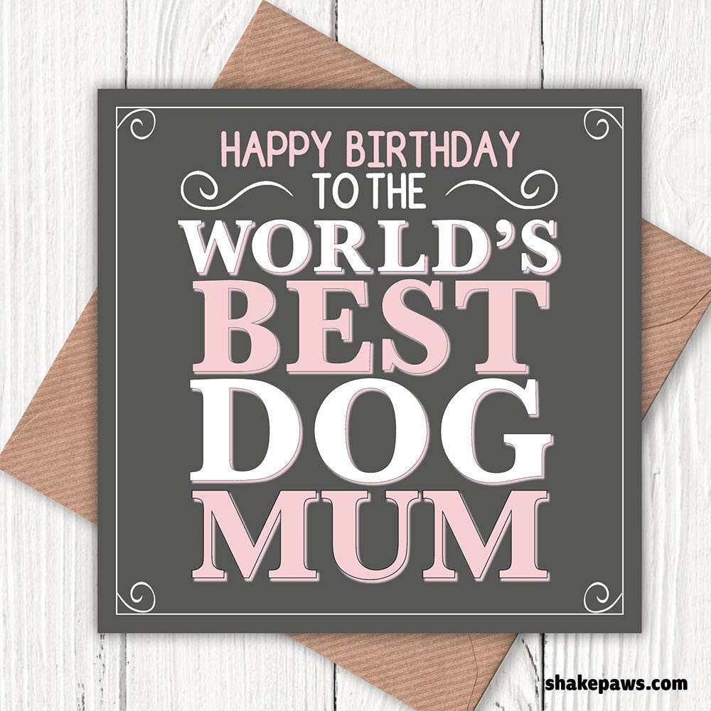 Happy Birthday to the World’s Best Dog Mum card, dog mum, dog lovers, vintage-look greetings cards