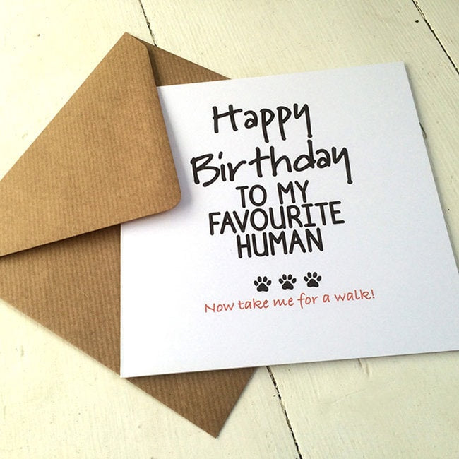 Happy Birthday to My Favourite Human card, funny cards, card from dog, birthday card from dog, dog lovers, favourite human, from the dog