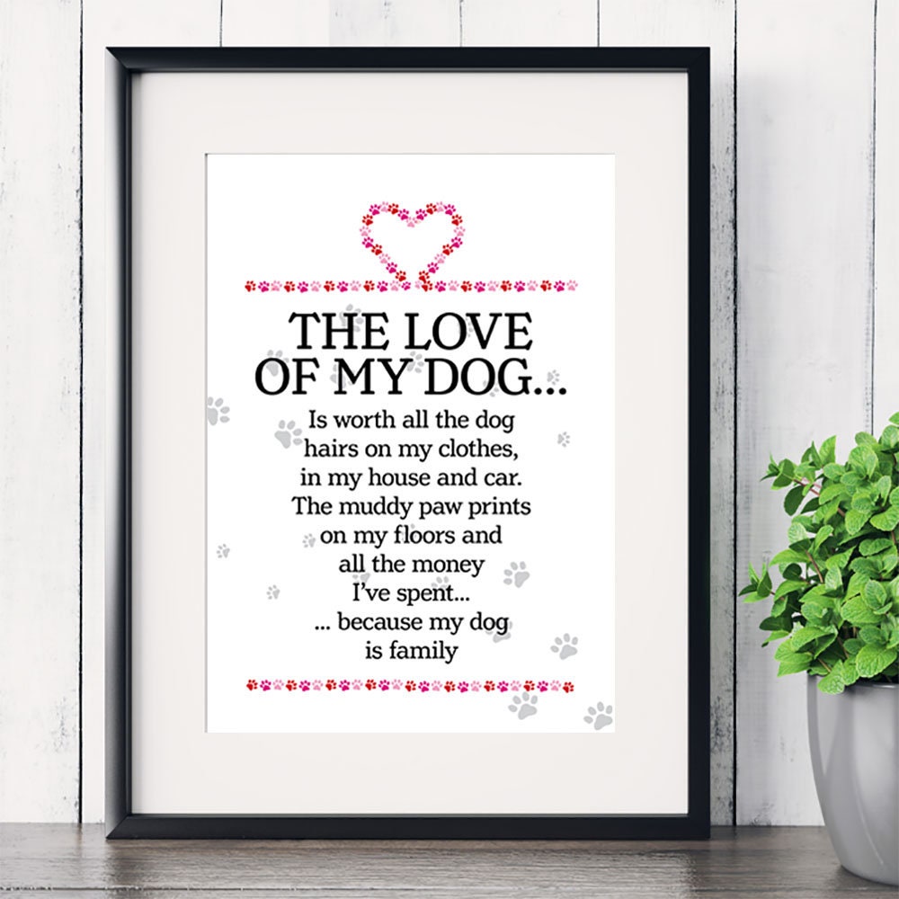 The Love of My Dog… art print, Christmas gifts, birthday gifts