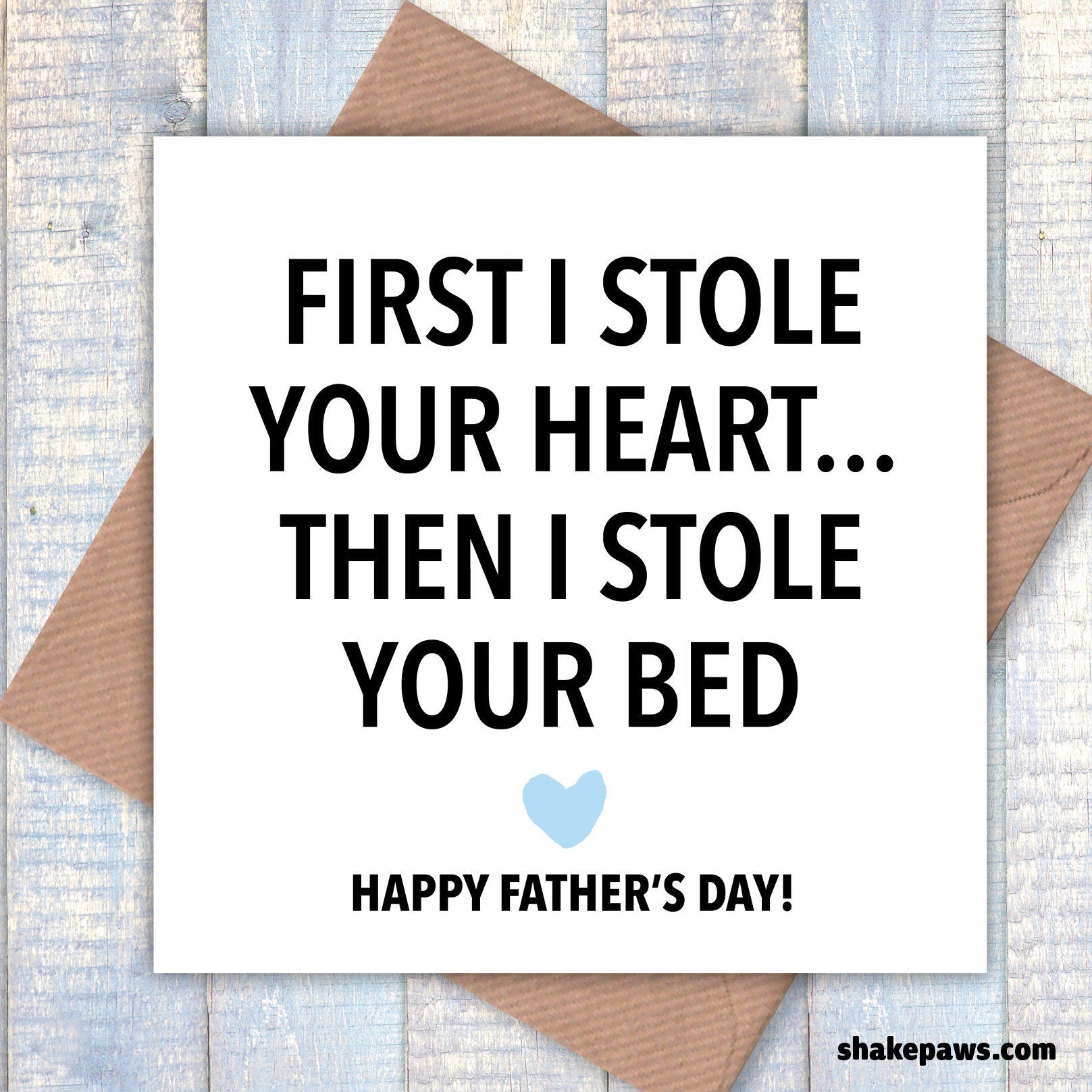 First I stole your heart… then I stole your bed Father's Day card