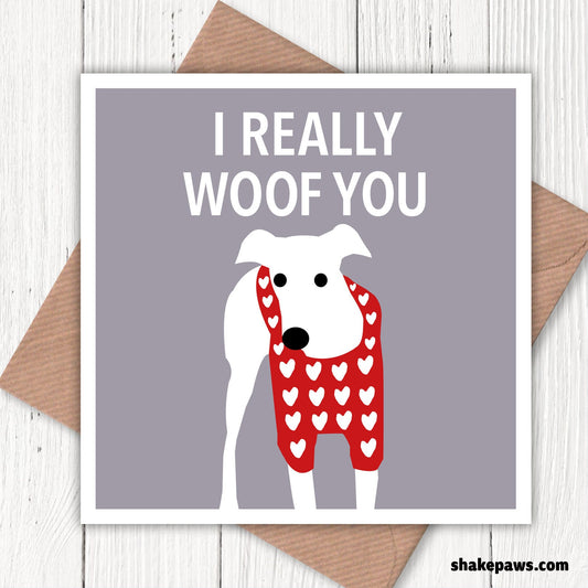 I Really Woof You Valentine’s Card, funny card, humorous card