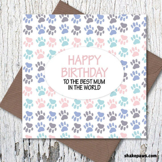 Happy Birthday to the Best Dog Mum in the World greetings card